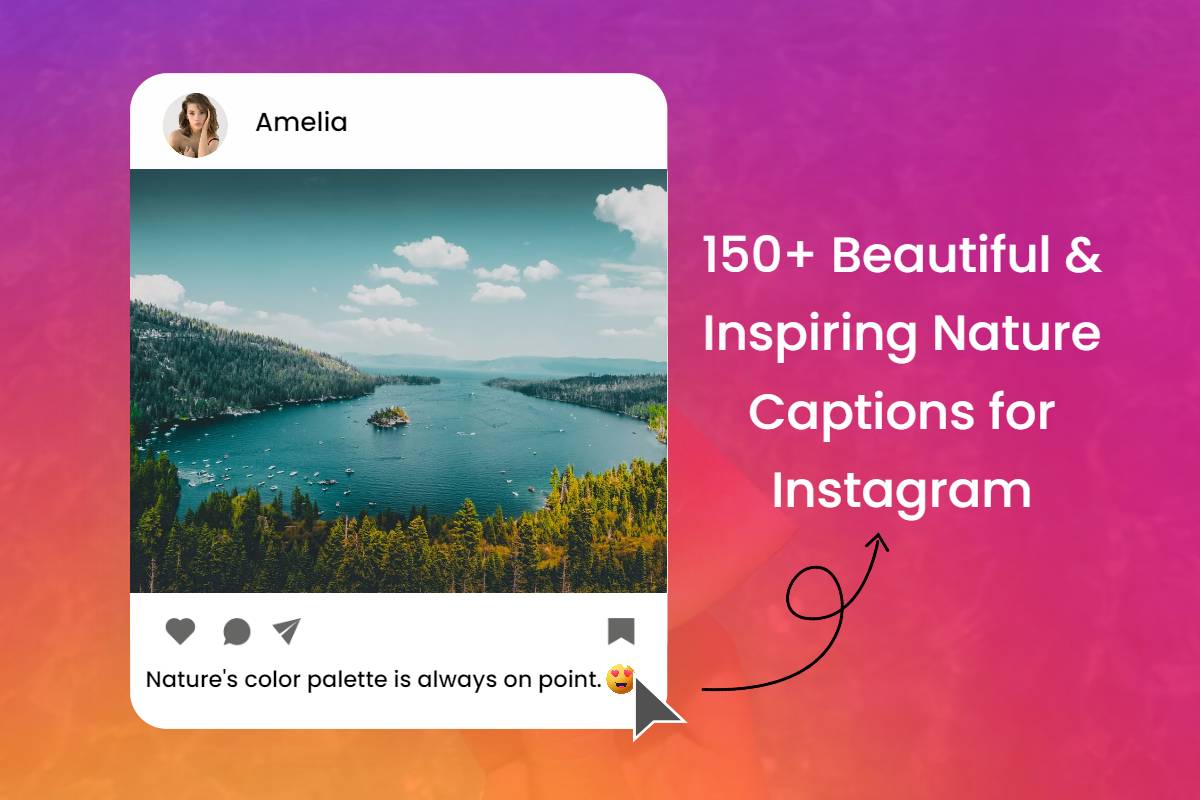 150 Beautiful and Inspiring Nature Captions for Instagram