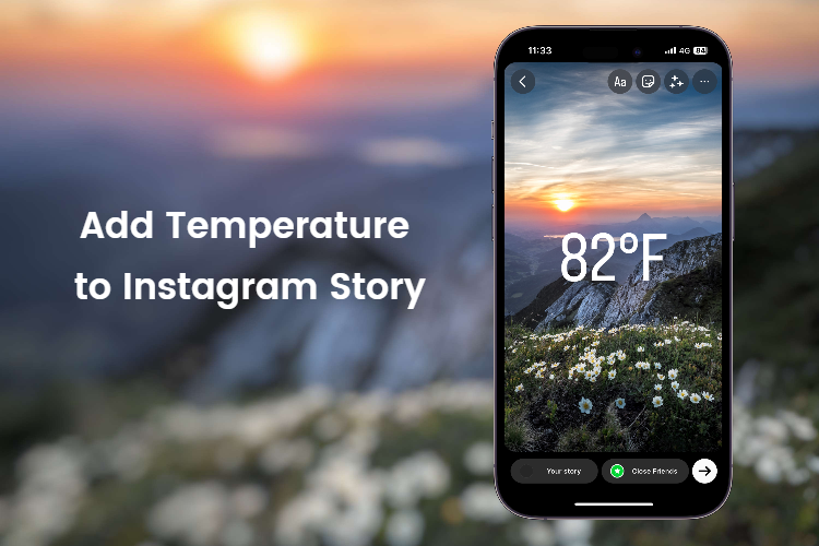 How to add temperature to instagram story