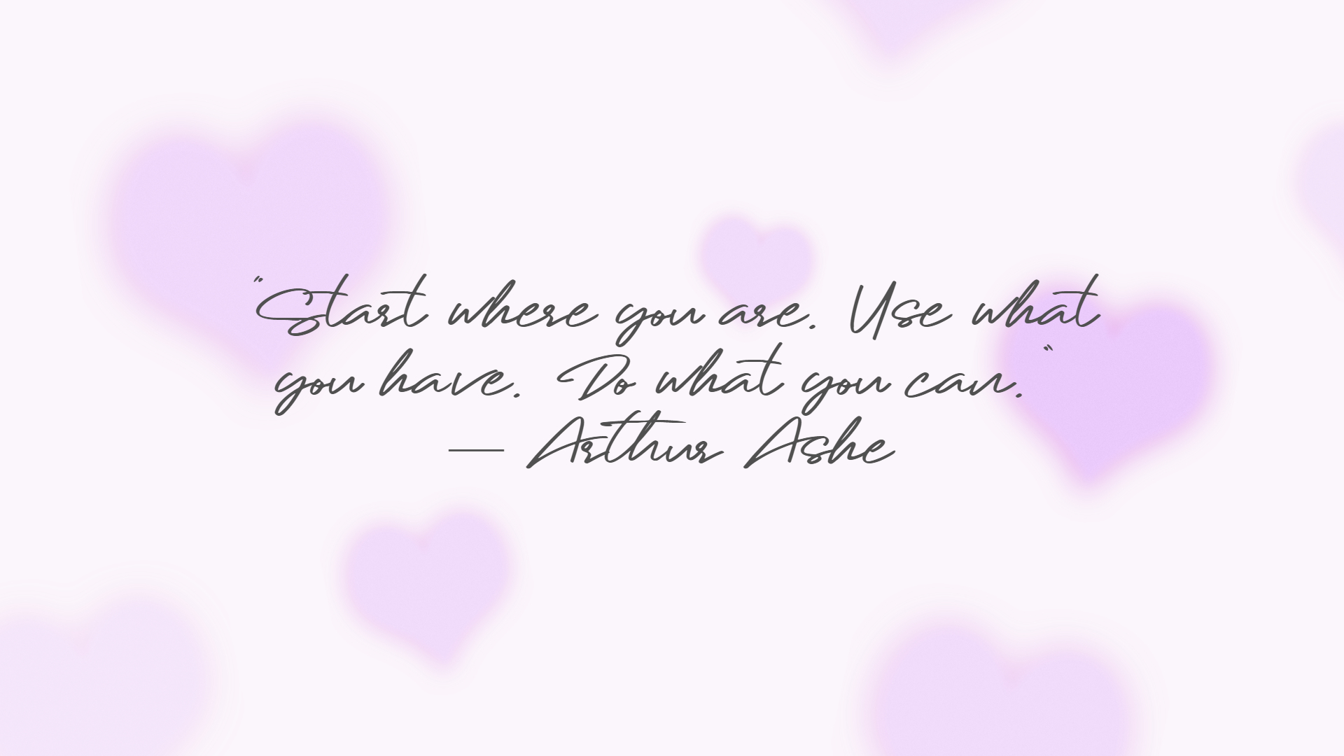 the monday motivation quote from Arthur Ashe on the desktop wallpaper with gradient purple hearts